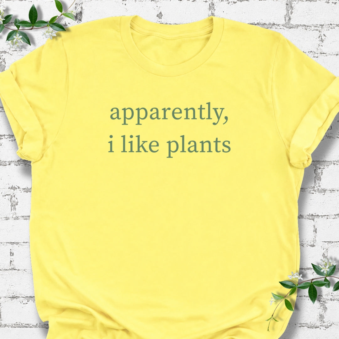 Apparently, I Like Plants Lightweight Tee
