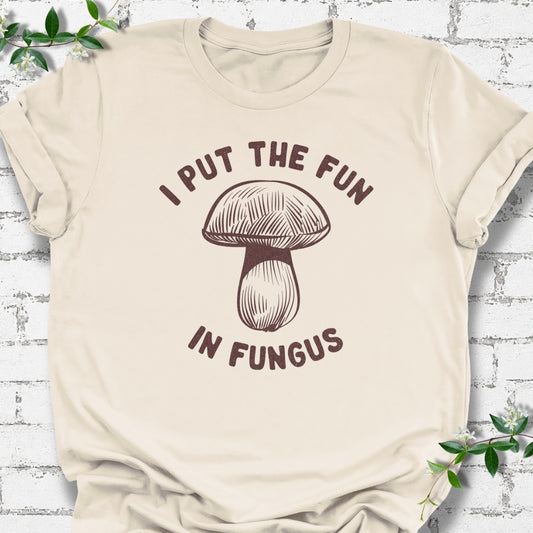 I Put The Fun In Fungus Lightweight Tee