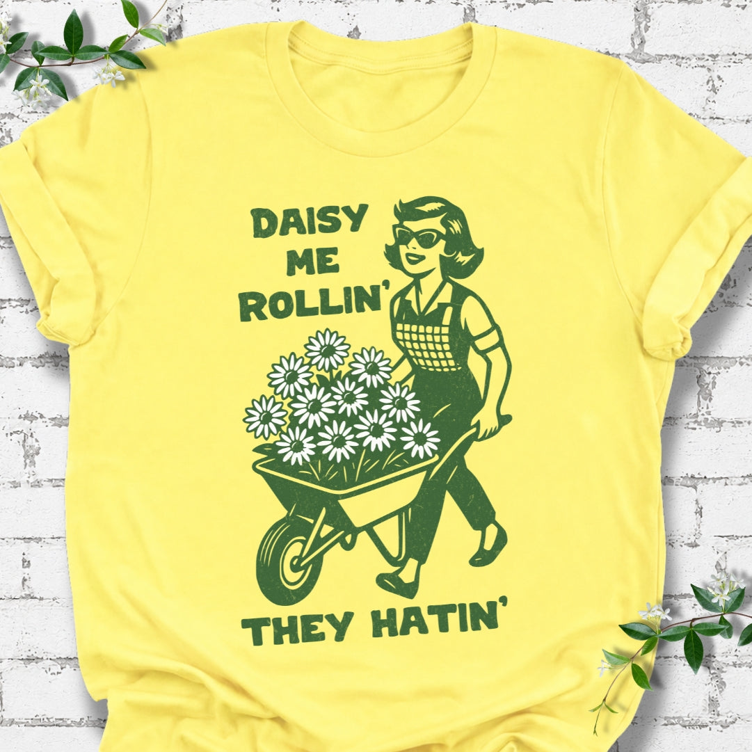 Daisy Me Rollin, They Hatin' Lightweight Tee
