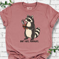 Don't Hate Propagate Raccoon T-Shirt