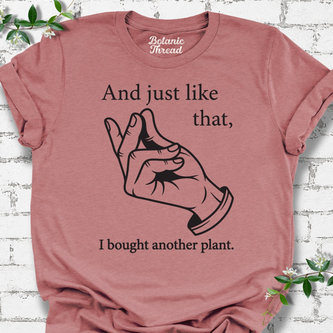 And Just Like That, I Bought Another Plant Lightweight Tee