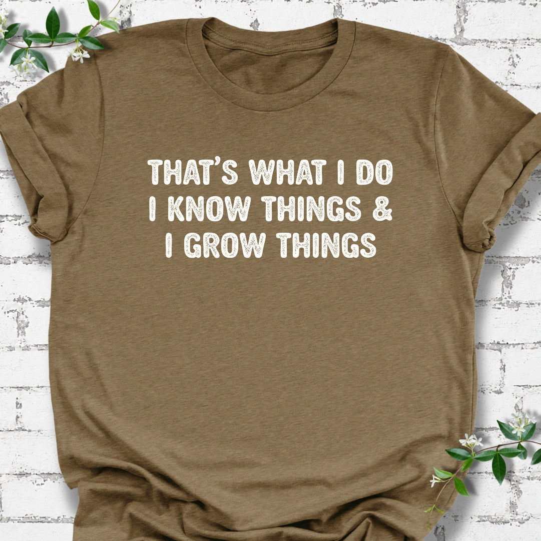 That's What I Do I Know Things & I Grow Things Lightweight Tee