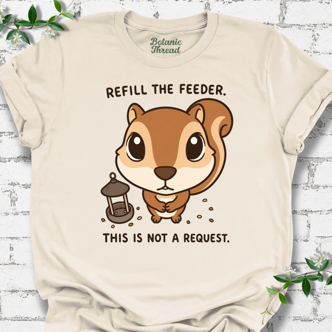 Refill The Feeder, This Is Not A Request Lightweight Tee