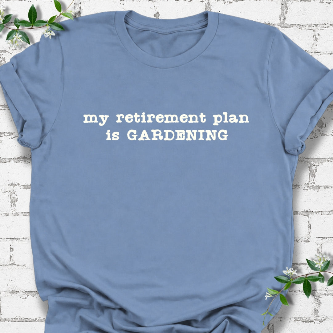 My Retirement Plan Is Gardening Lightweight Tee