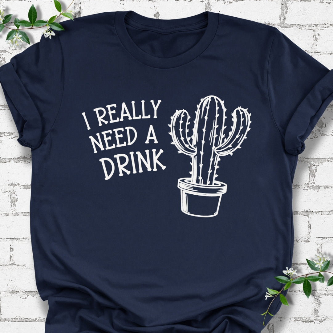 I Really Need A Drink Lightweight Tee