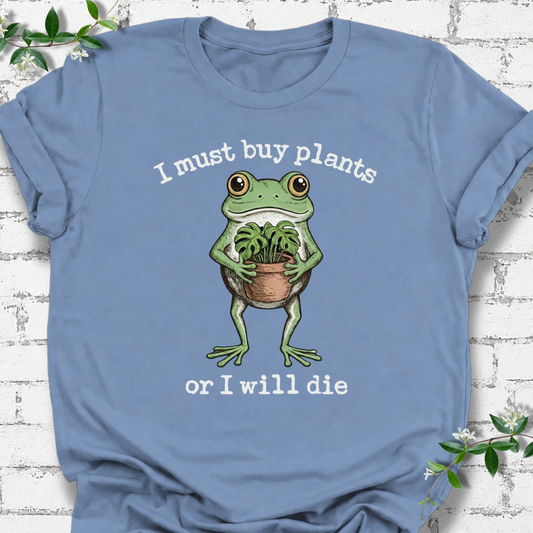 I Must Buy Plants Or I Will Die Lightweight Tee