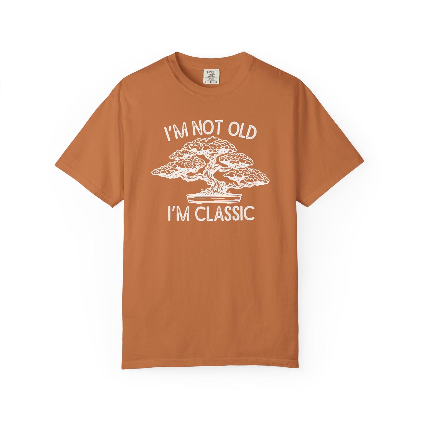 I'm Not Old, I'm Classic Bonsai Comfort Colors® Heavyweight T-shirt
