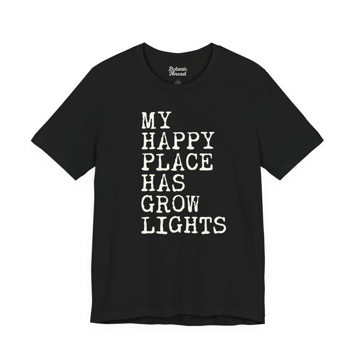 My Happy Place Has Grow Lights Lightweight Tee