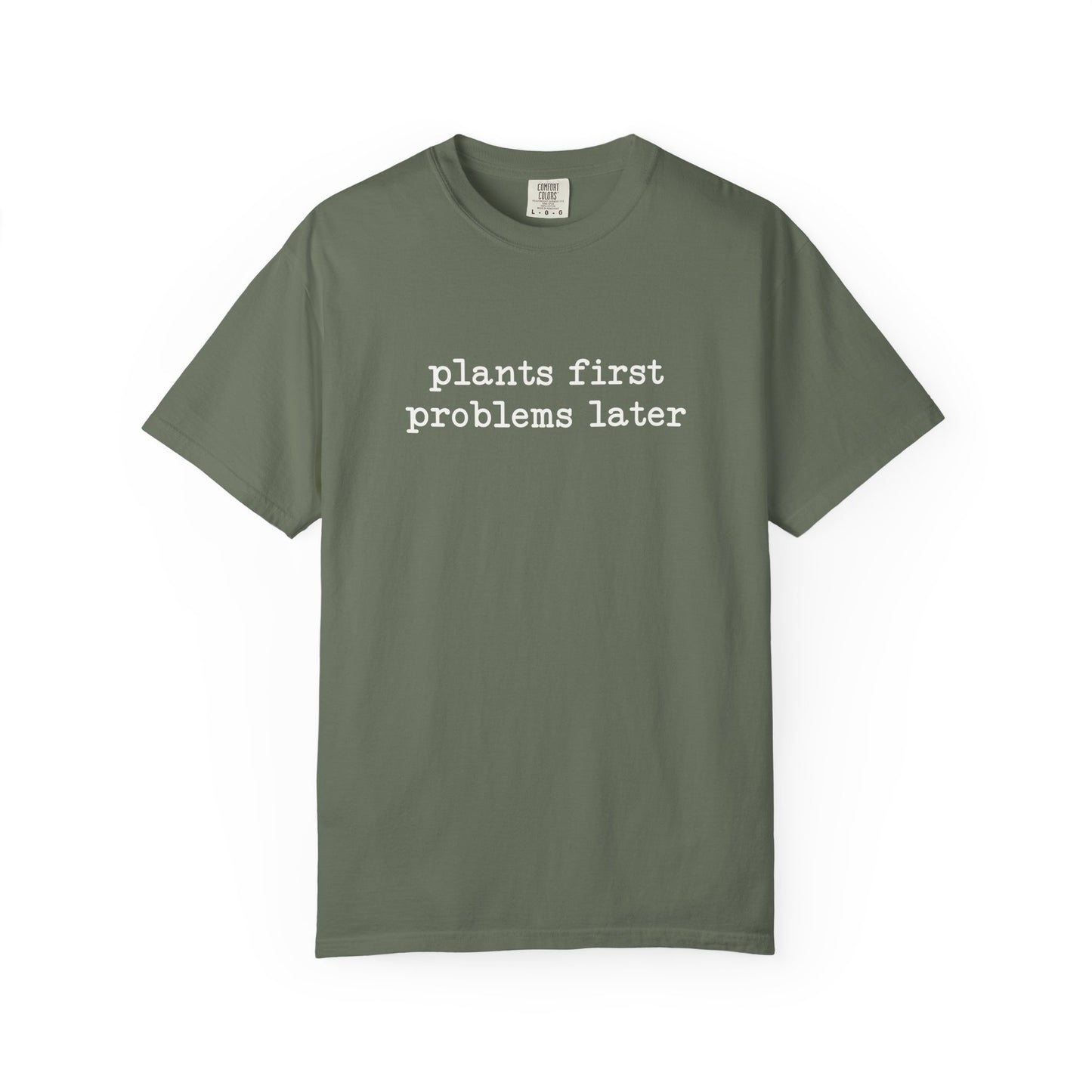 Plants First Problems Later Comfort Colors® Heavyweight T-shirt