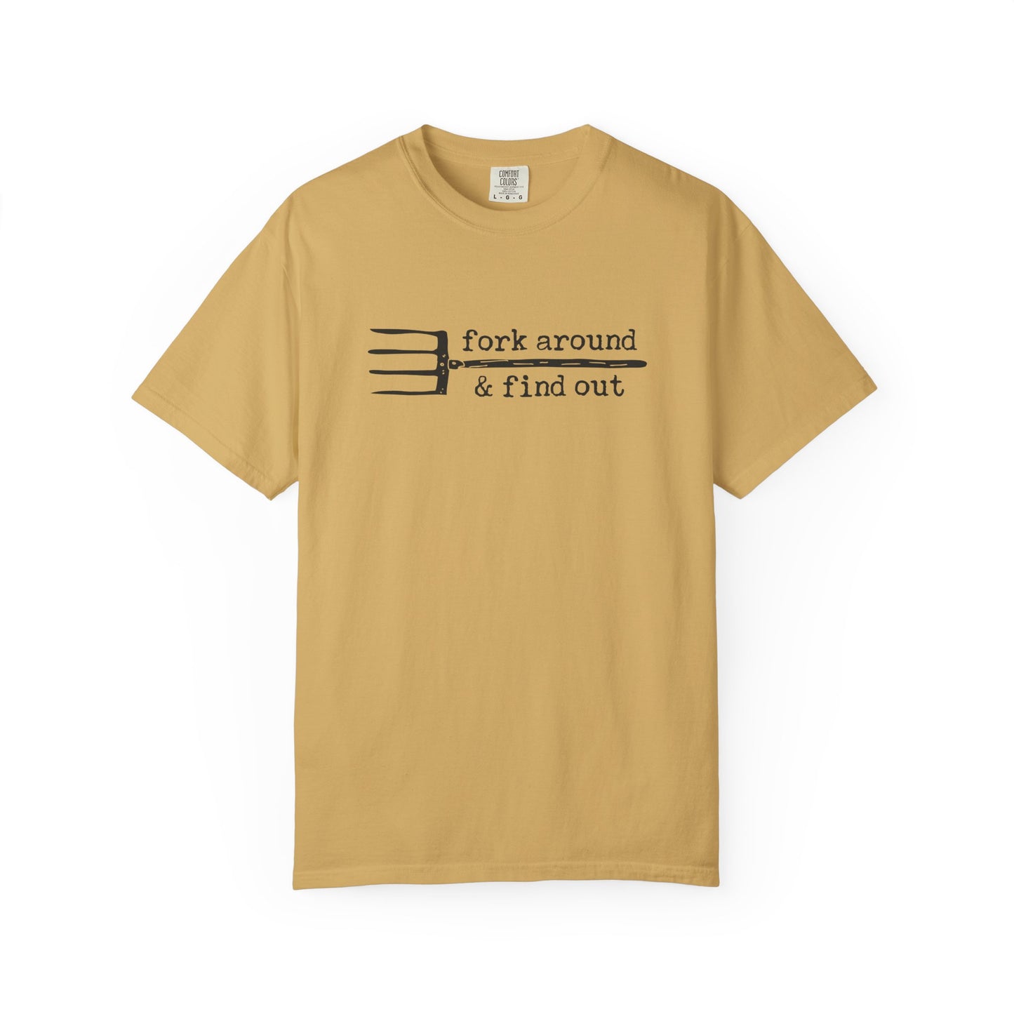 Fork Around & Find Out Comfort Colors® Heavyweight T-shirt