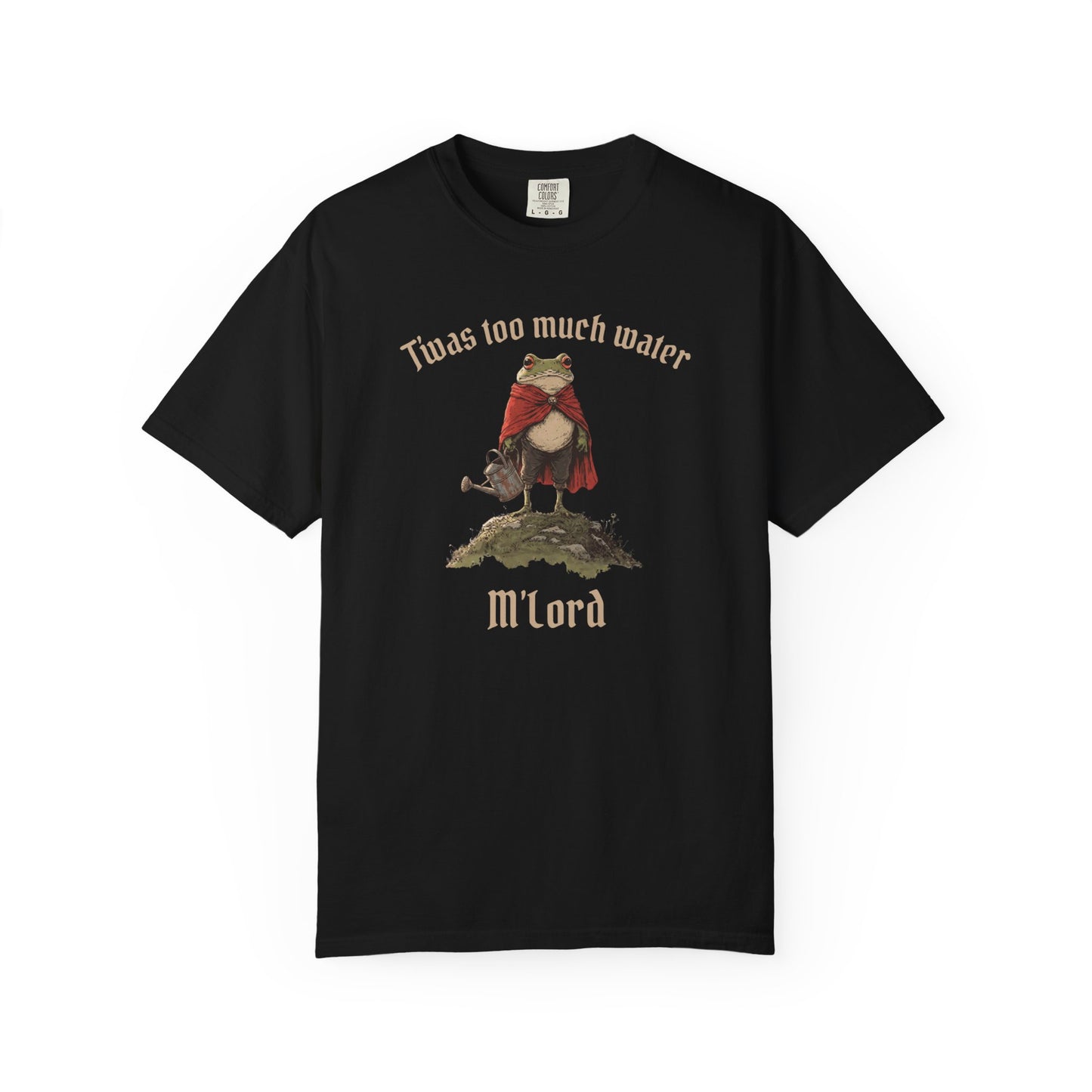 T'was Too Much Water M'lord Comfort Colors® Heavyweight T-shirt
