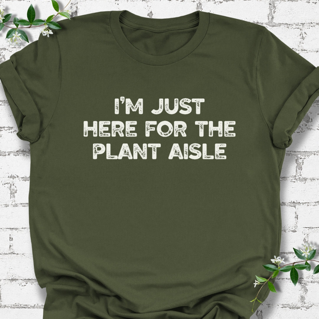 I'm Just Here For The Plant Aisle Lightweight Tee