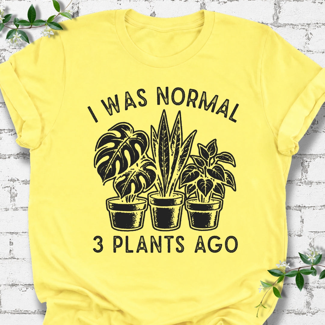 I Was Normal 3 Plants Ago #2 Lightweight Tee