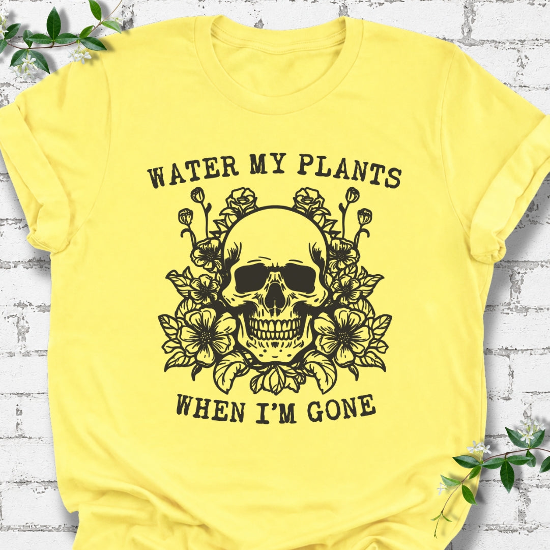 Water My Plants When I'm Gone Lightweight Tee