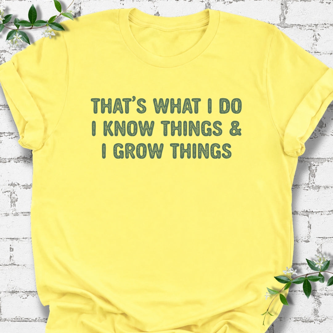 That's What I Do I Know Things & I Grow Things Lightweight Tee