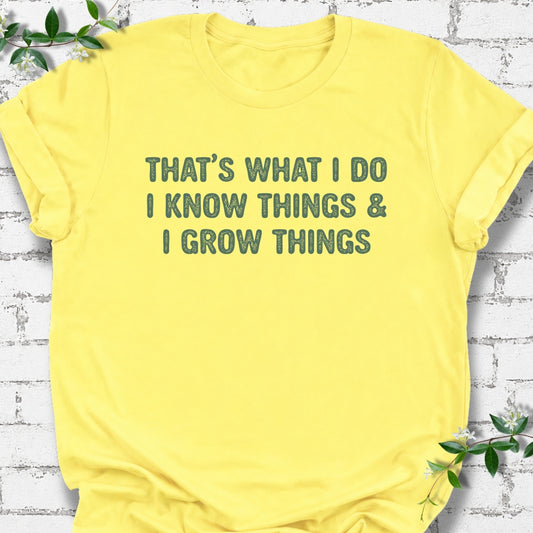 That's What I Do I Know Things & I Grow Things Lightweight Tee