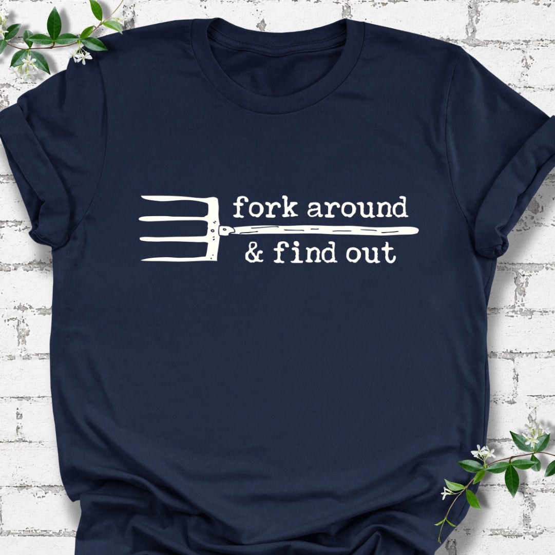 Fork Around & Find Out Lightweight Tee