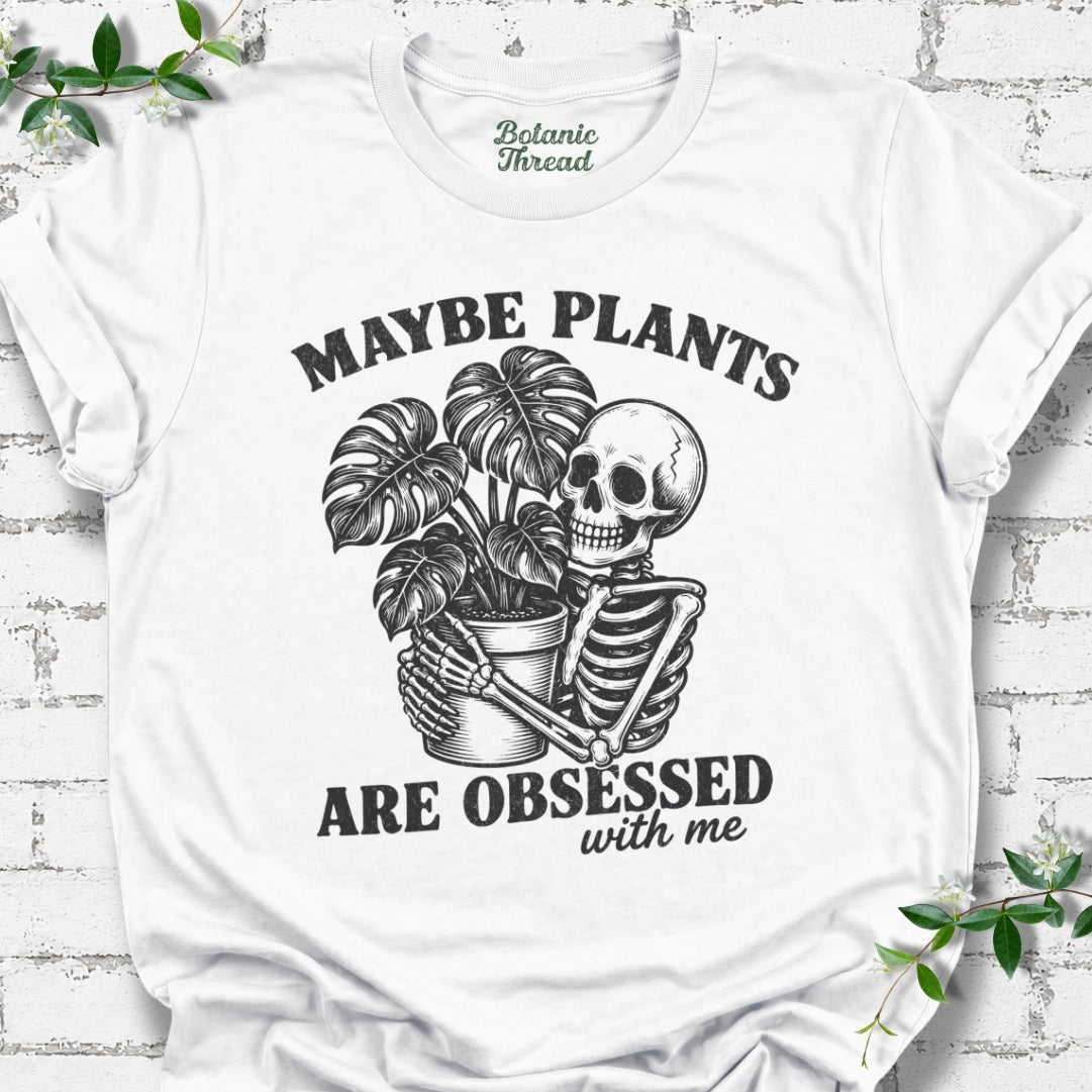 Maybe Plants Are Obsessed With Me Skelly Lightweight Tee