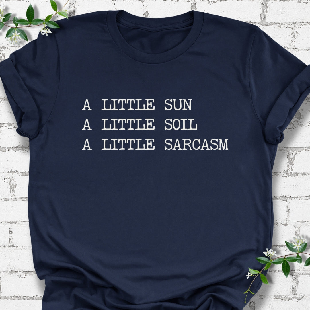 A Little Sun, A Little Soil, A Little Sarcasm Lightweight Tee
