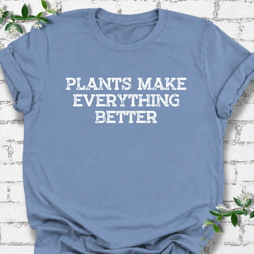 Plants Make Everything Better Lightweight Tee
