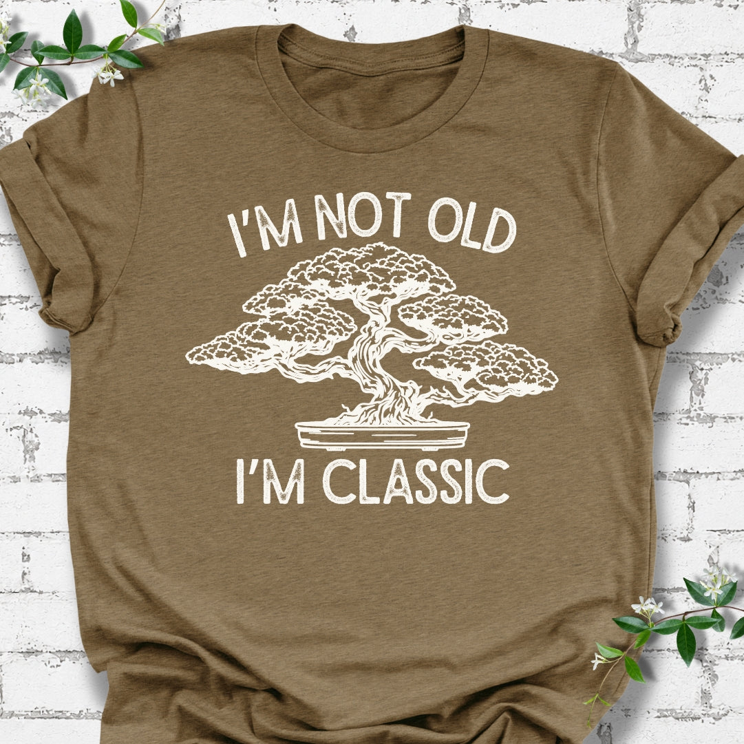 I'm Not Old, I'm Classic Bonsai Lightweight Tee