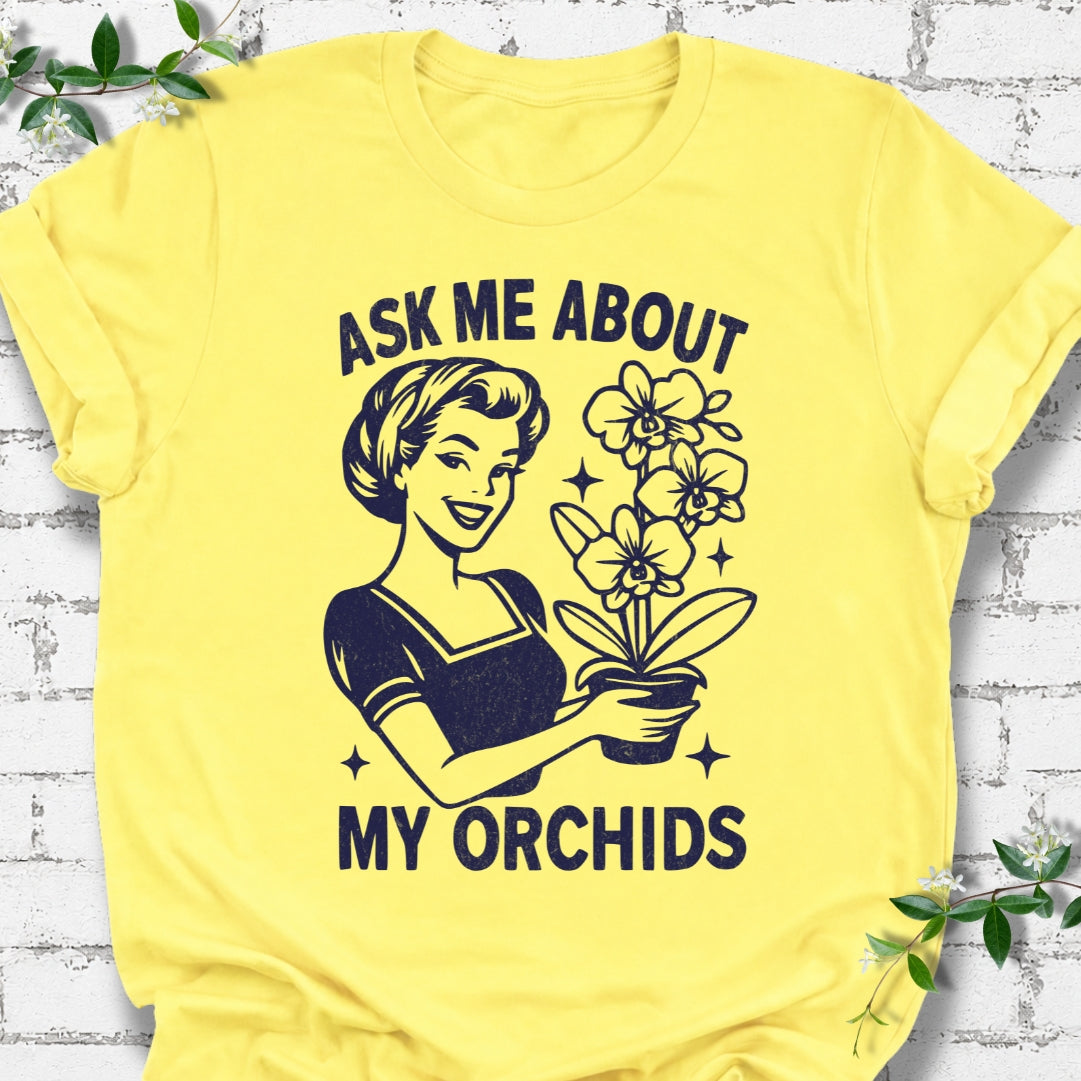 Ask Me About My Orchids Lightweight Tee