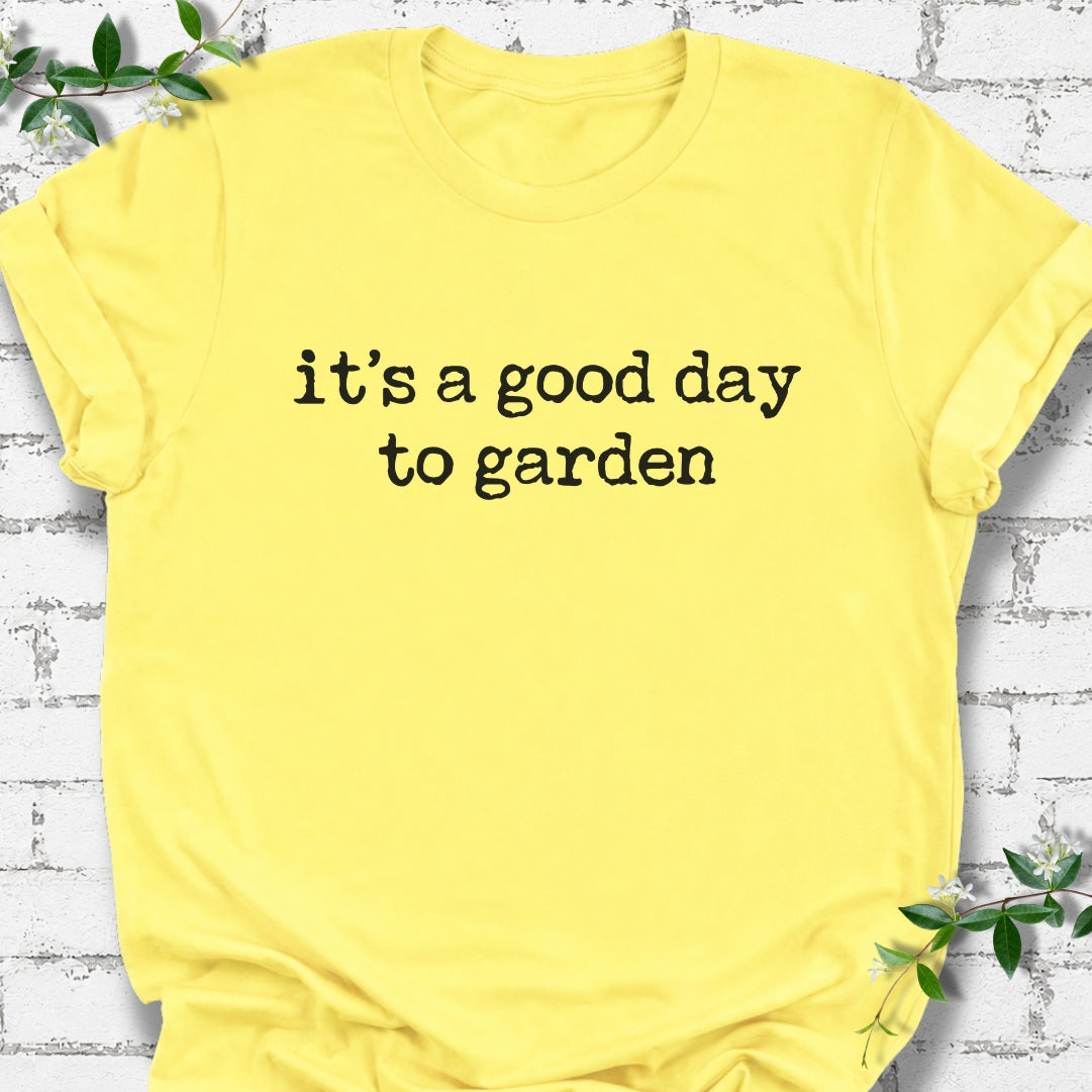 It's A Good Day To Garden Lightweight Tee
