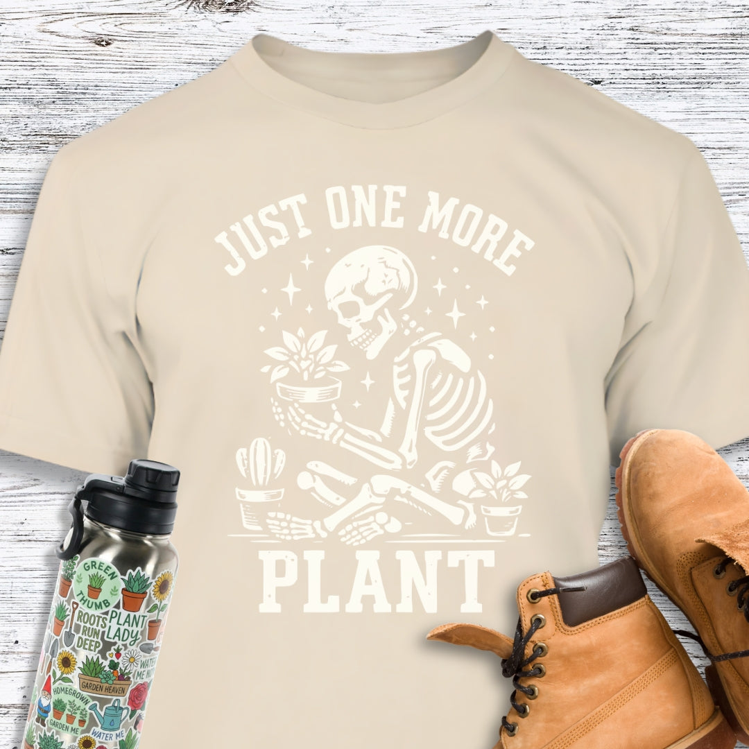 Just One More Plant Skeleton T-Shirt