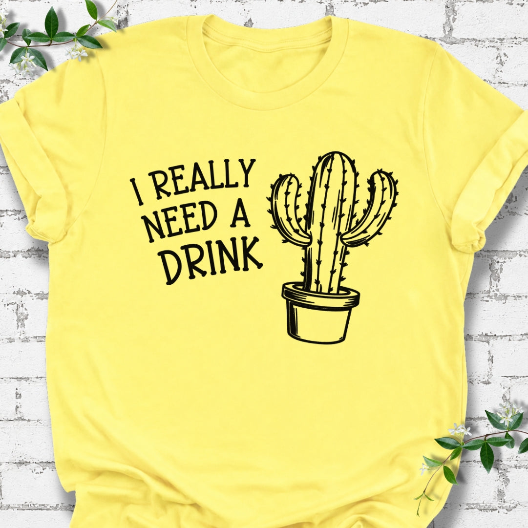I Really Need A Drink Lightweight Tee