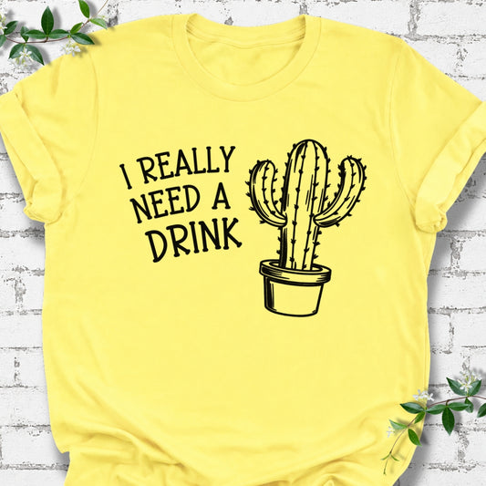 I Really Need A Drink Lightweight Tee