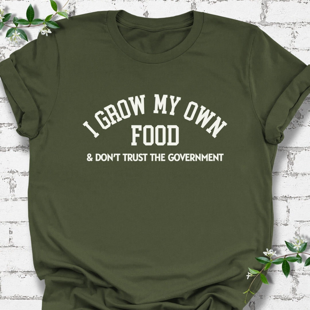 I Grow My Own Food & Don't Trust The Government Lightweight Tee