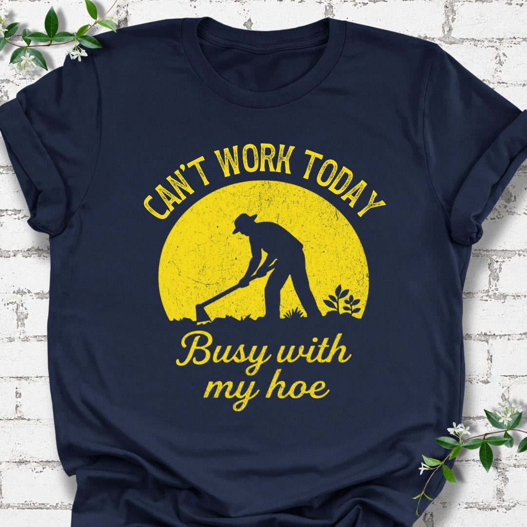 Can't Work Today Busy With My Hoe Lightweight Tee