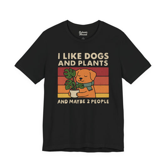 I Like Dogs And Plants And Maybe 2 People Lightweight Tee