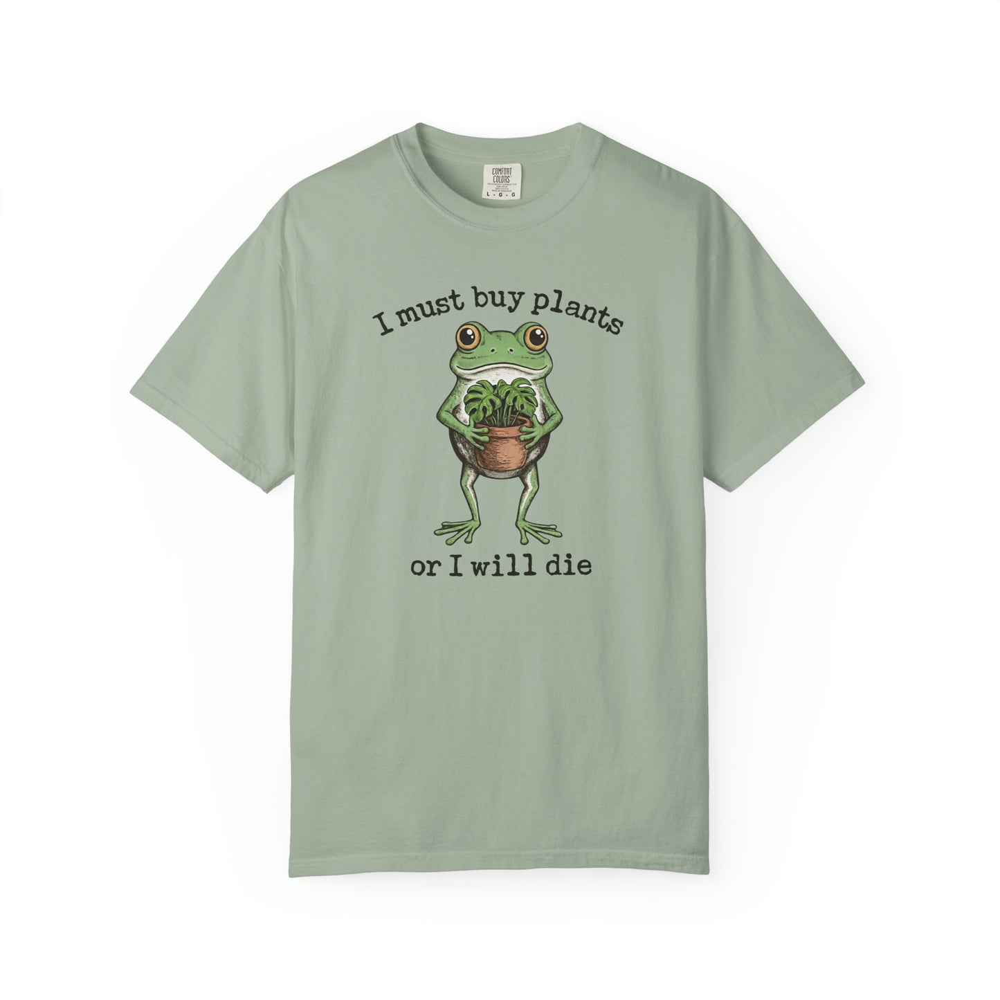 I Must Buy Plants Or I Will Die Comfort Colors® Heavyweight T-shirt