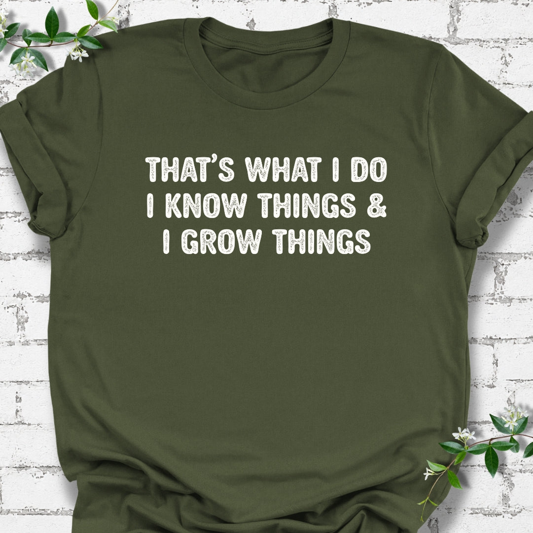 That's What I Do I Know Things & I Grow Things Lightweight Tee