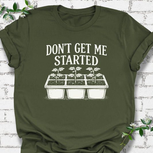 Don't Get Me Started Lightweight Tee