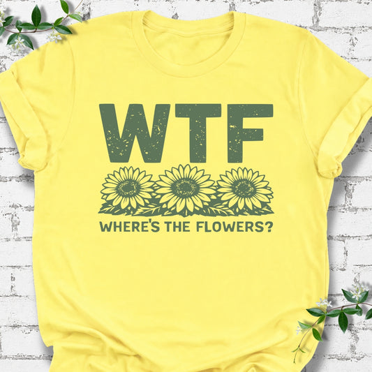 WTF Where's The Flowers Lightweight Tee