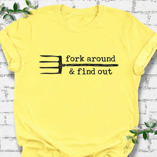 Fork Around & Find Out Lightweight Tee