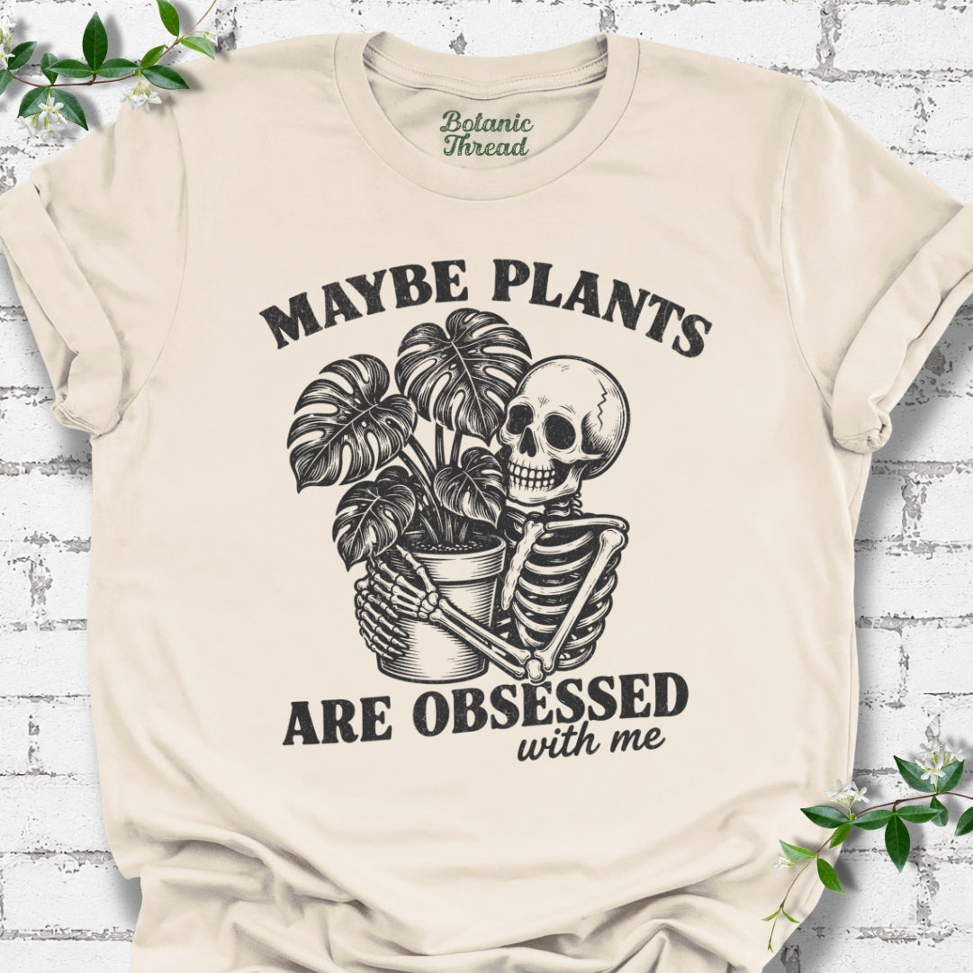 Maybe Plants Are Obsessed With Me Skelly Lightweight Tee