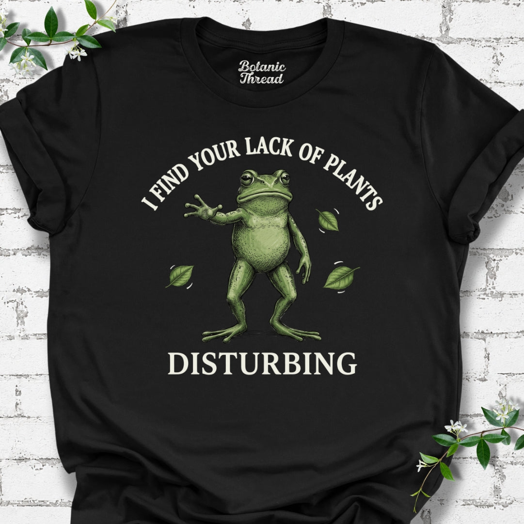 Lack Of Plants T-Shirt
