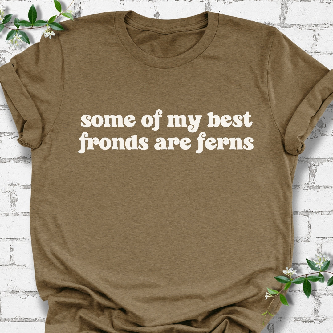 Some Of My Best Fronds Are Ferns Lightweight Tee