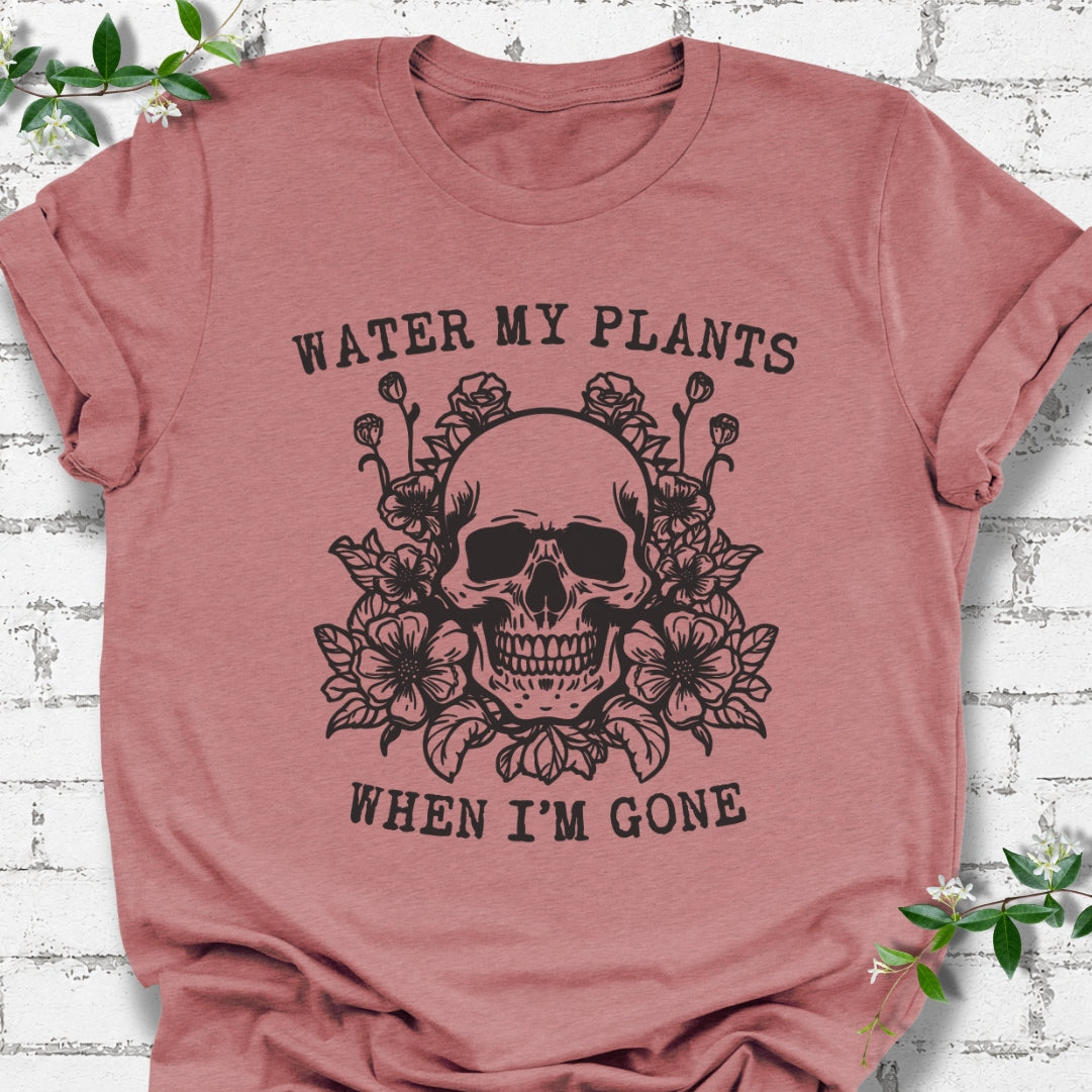 Water My Plants When I'm Gone Lightweight Tee