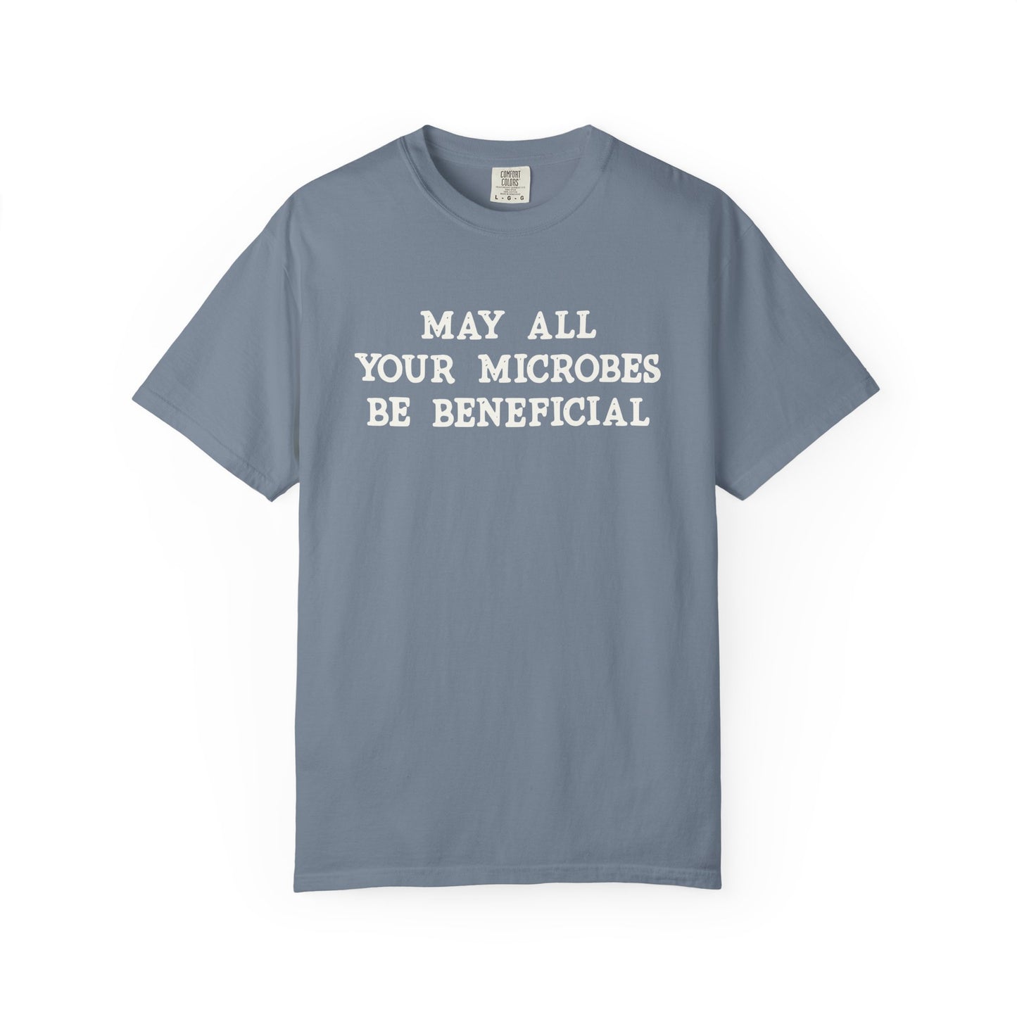 May All Your Microbes Be Beneficial Comfort Colors® Heavyweight T-shirt