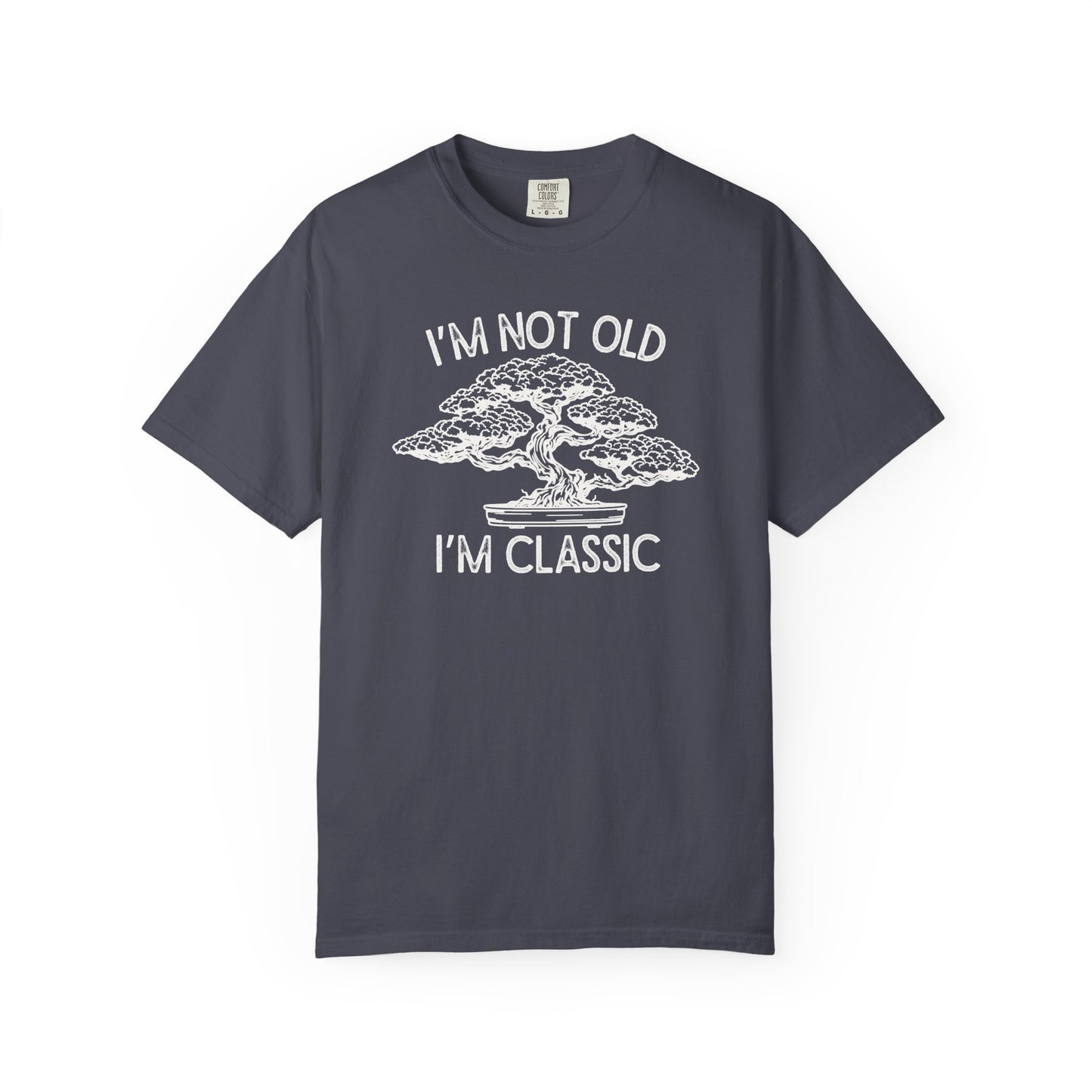 I'm Not Old, I'm Classic Bonsai Comfort Colors® Heavyweight T-shirt