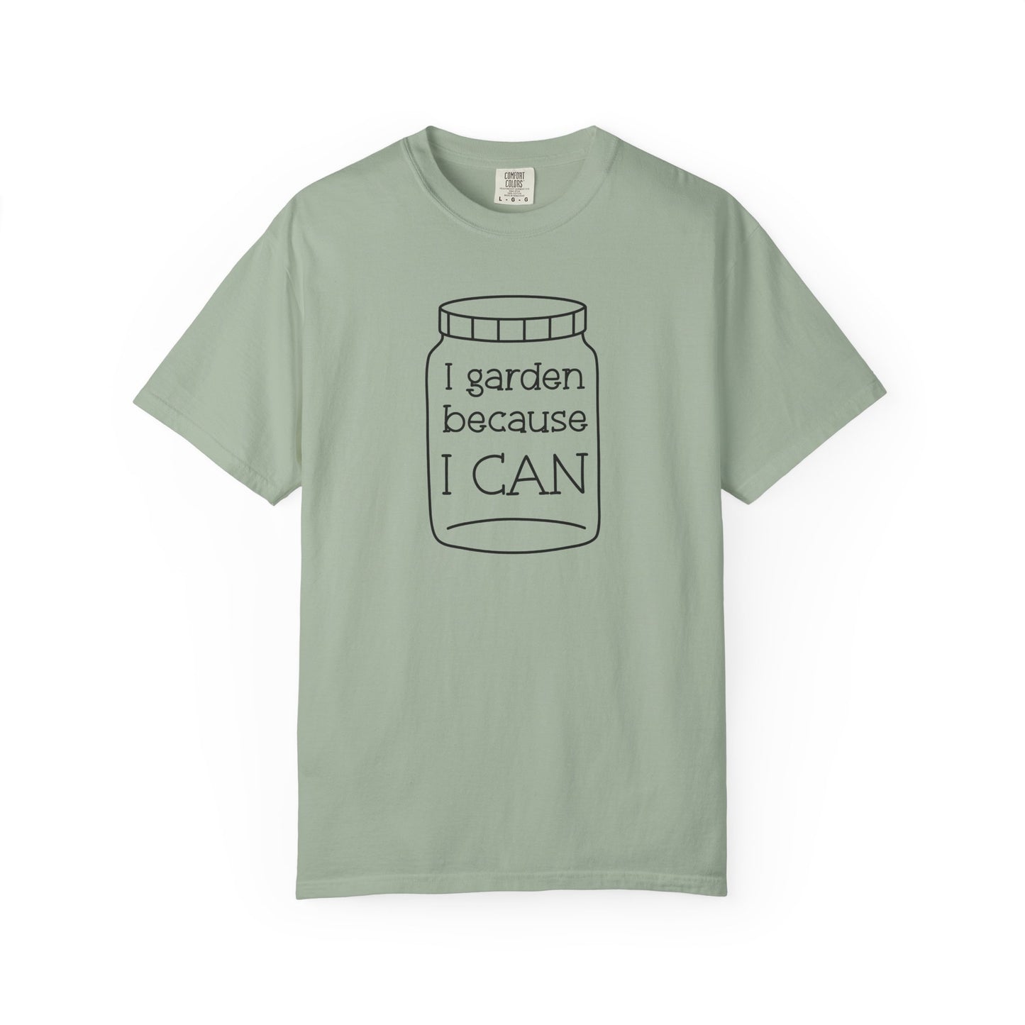 I Garden Because I Can Comfort Colors® Heavyweight T-shirt