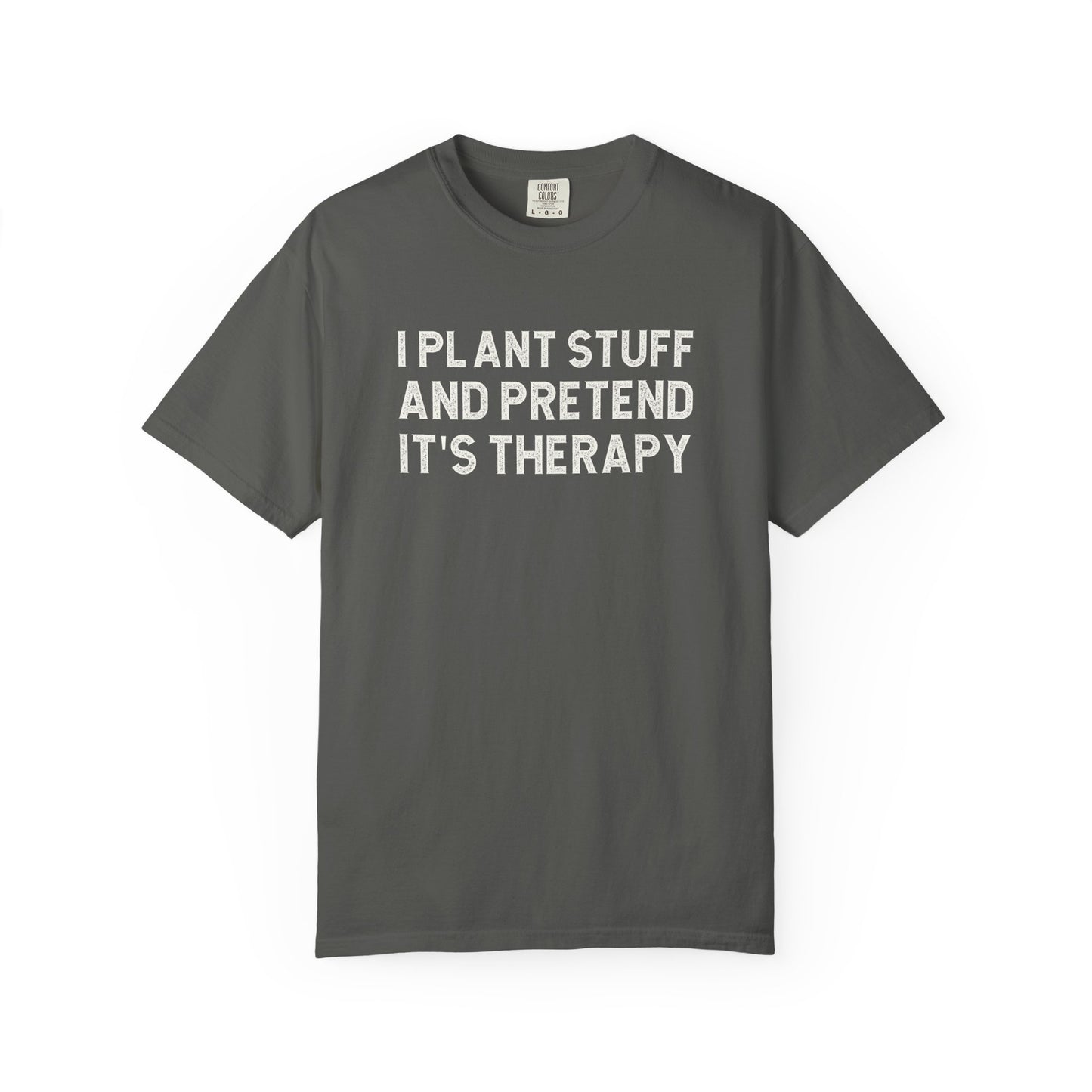 I Plant Stuff And Pretend It's Therapy Comfort Colors® Heavyweight T-shirt
