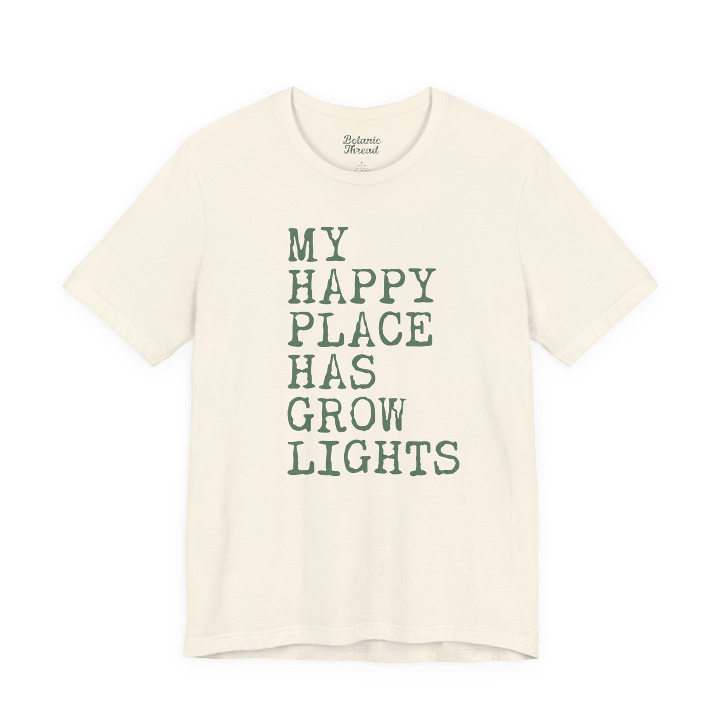 My Happy Place Has Grow Lights Lightweight Tee