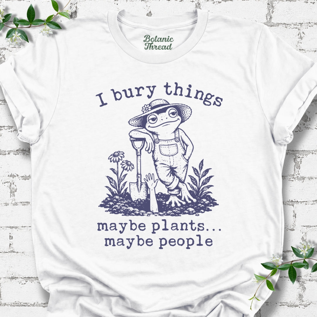 I Bury Things, Maybe Plants, Maybe People Lightweight Tee