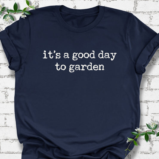 It's A Good Day To Garden Lightweight Tee