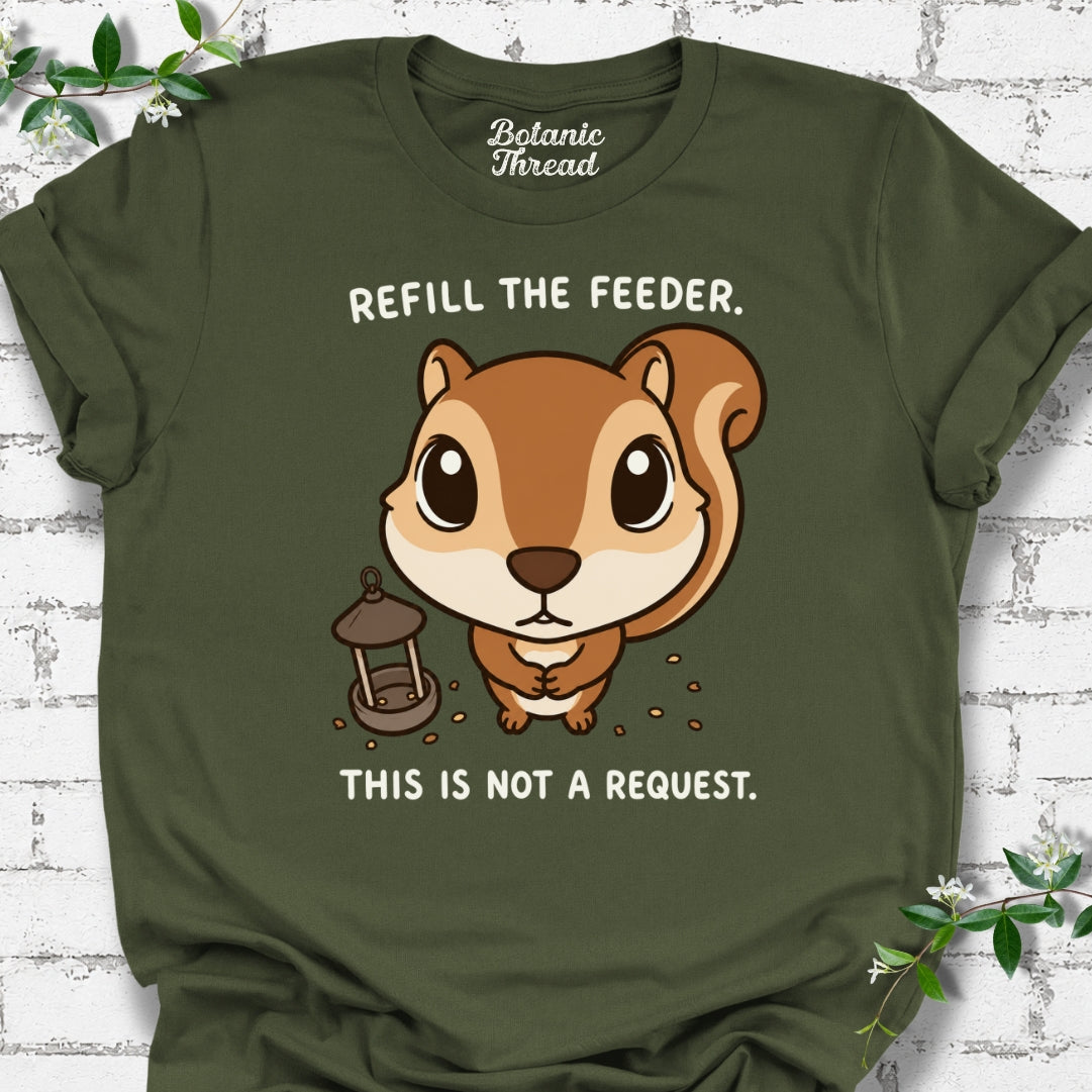 Refill The Feeder, This Is Not A Request Lightweight Tee